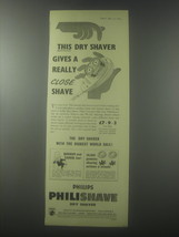 1954 Philips Philishave Dry Shaver Ad - gives a really close shave - $18.49