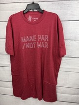 LinkSoul Cotton T-Shirt Large- Make Par Not War NWOT - £14.69 GBP