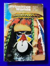 National Geographic Society Primitive Worlds People Lost In Time Vtg 197... - £9.75 GBP