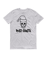 Funny Bad Santa Unisex T-Shirt - $18.99