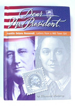 Dear Mr. President Ser.: Franklin Delano Roosevelt : Letters from a Mill Town... - £7.74 GBP