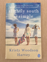 SC book Slightly South of Simple by Kristy Woodson Harvey Peachtree Bluf... - $4.00