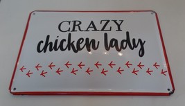 Enamel Coated Metal &quot;Crazy Chicken Lady&quot; Decorative Sign Red, Black &amp; White 12&quot; - £19.73 GBP