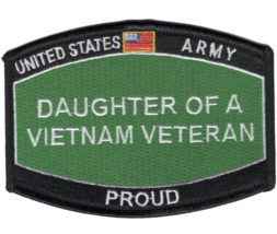 4.5&quot; Army Daughter Of A Vietnam Veteran Embroidered PATCH00000000 - £23.76 GBP