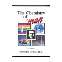 Chemistry of Man (Man Series, Second Edition) Bernard Jensen - $87.00