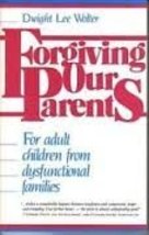 Forgiving Our Parents: For Adult Children from Dysfunctional Families Wo... - $14.99