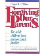 Forgiving Our Parents: For Adult Children from Dysfunctional Families Wo... - $20.56 CAD
