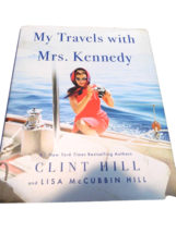 My Travels With Mrs. Kennedy By Clint Hill (2022, HC/DJ) 1ST Edition - £26.29 GBP