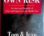 At Your Own Risk: An American Chronicle of Crisis and Captivity / Middle... - $4.55