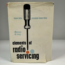 Elements Of Radio Servicing Marcus &amp; Levy 1955 International Student 2nd... - $49.49