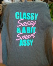 CLASSY SASSY AND A BIT SMART ASSY SPORT T-Shirt short sleeve heather gre... - £5.47 GBP