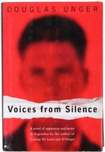 Douglas Unger Voices From Silence Signed 1ST Edition 80s Argentina Dictatorship - £14.00 GBP
