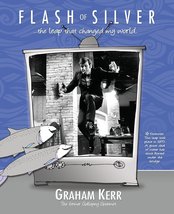 Flash of Silver: ...the leap that changed my world [Paperback] KERR, GRA... - $11.83