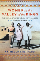 Women in the Valley of the Kings by Kathleen Sheppard 2024 1st Ed ARC Paperback - £15.61 GBP