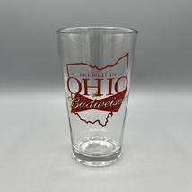 Budweiser Brewed in Ohio Pint 16 Oz. Beer Glass Columbus, Ohio Bud Logo - $9.89