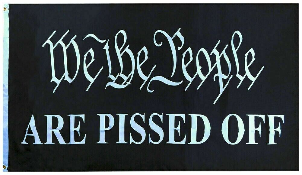 We The People Are Pissed Off 3&#39;x5&#39; Preamble USA Gift ULTRA MAGA NATION C... - $17.76