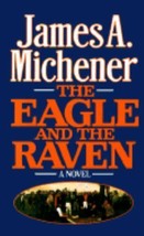 The Eagle and the Raven by James A. Michener (Mass Market) - £0.78 GBP