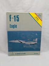 F-15 Eagle In Detail And Scale Bert Kinzey Book - £31.37 GBP