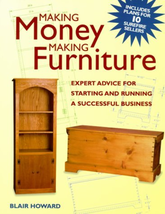 Making Money Making Furniture Howard, Blair Paperback – January 1, 1999 - £31.89 GBP