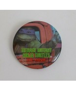 1991 Teenage Mutant Ninja Turtles The Movie Donatello In Truck 2&quot; Pin Bu... - £3.04 GBP