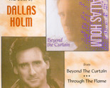 The Best Of Dallas Holm - Beyond The Curtain ... Through The Flame [Audi... - $19.99
