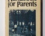 Evelyn Duvall&#39;s Handbook for Parents 1974 Broadman Press Paperback  - £10.27 GBP