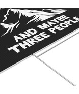 Custom Lawn Sign - Mountains and Maybe 3 People Meme - 22&quot; X 15&quot; - £38.36 GBP