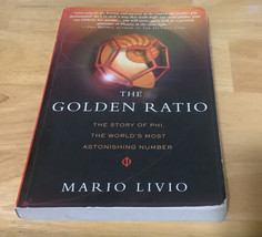 The Golden Ratio : The Story of PHI, the World&#39;s Most Astonishing Number... - $3.79