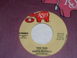 Curtis Mayfield This Year 45 Rpm Record Vinyl Rso Label - £12.82 GBP