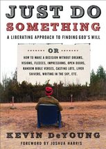 Just Do Something: A Liberating Approach to Finding God&#39;s Will Kevin DeYoung and - £3.75 GBP