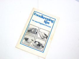 Foodkeeping Tips For Your Frigidaire Freezer  Vintage Booklet 35 pages 6... - £1.17 GBP