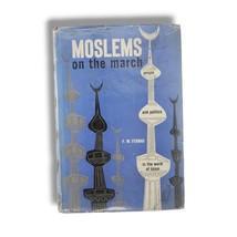 Moslems on the March : People and Politics in the World of Islam F. W. Fernau - £9.65 GBP