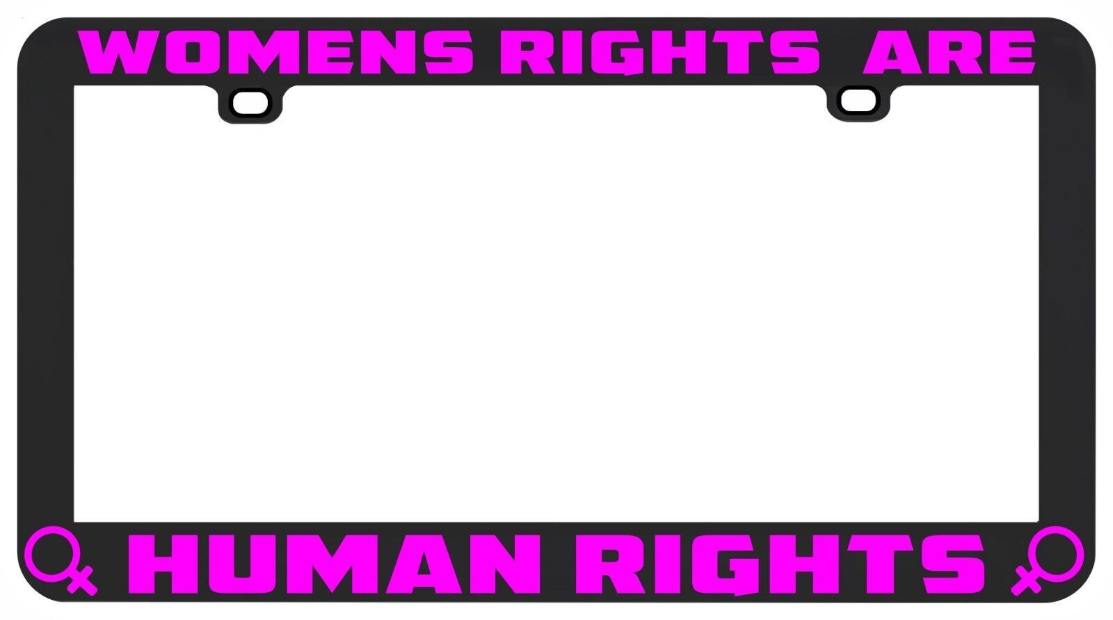 Human Rights Color Plate WOMENS RIGHTS ARE HUMAN RIGHTS ABORTION RIGHTS PRO-CHOICE LICENSE PLATE ...