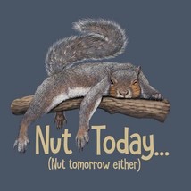 Squirrel T-shirt S M L XL XXL Nut Today Cotton NWT NEW Blue Nut Tomorrow Either - £17.50 GBP