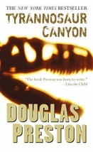 Wyman Ford Ser.: Tyrannosaur Canyon by Douglas Preston (2006, Perfect) - £0.78 GBP