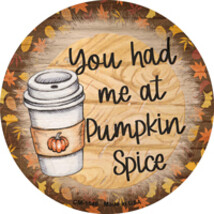 Had Me At Pumpkin Spice Novelty Circle Coaster Set of 4 - £15.94 GBP