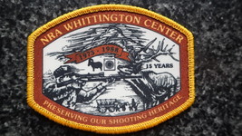 NRA Whittington Center 15 Years Patch-Preserving Our Shooting Heritage 1... - £43.22 GBP