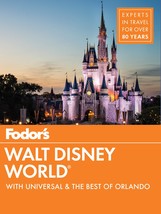 Fodor&#39;s Walt Disney World: With Universal &amp; the Best of Orlando (Full-color Trav - £7.15 GBP