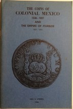 The Coins of Colonial Mexico 1536 - 1821 Neil S. Utberg 1966 - $24.95