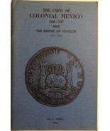 The Coins of Colonial Mexico 1536 - 1821 Neil S. Utberg 1966 - £19.48 GBP