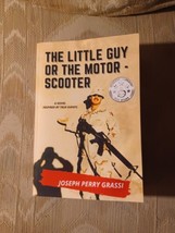 The Little Guy Or The Motor Scooter By Joseph Perry Grassi 1st Edition 2020... - £9.52 GBP