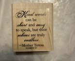 Stamping Up Rubber Stamp Mother Teresa Kind Words can be short and Easy ... - $12.19