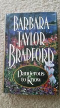 Dangerous to Know by Barbara Taylor Bradford (1995, Hardcover) 1st - £5.50 GBP