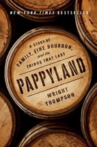 Pappyland: A Story of Family, Fine Bourbon, and the Things That Last - £17.34 GBP