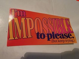 Mini Poster Large Post Card I&#39;m Impossible To Please But Keep Trying - $9.11