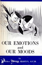Our Emotions and Moods by Father Alfred Martin OFM / 1959 Paperback - £1.80 GBP
