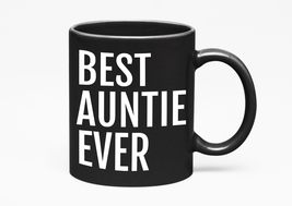 Make Your Mark Design Best Auntie Ever. Relatable, Aunt Or Aunty, Black 11oz Cer - £17.35 GBP+