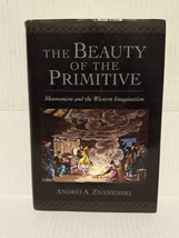 The Beauty Of The Primitive: Shamanism &amp; The Western Imagination - Free Shipping - £59.77 GBP