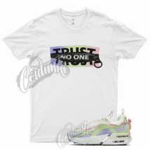 TRUST Shirt for N Air Max Furyosa Pink Green Purple Arctic Soft Dunk Low Ice - £20.31 GBP+