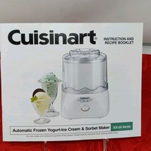 Cuisinart Yogurt Ice Cream Sorbet Maker ICE-20 Part, Instructions &amp; Reci... - $9.98